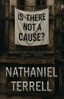 Nathaniel Terrell | Is There Not A Cause? | Taschenbuch | Englisch (2025)