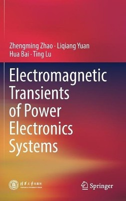Electromagnetic Transients of Power Electronics Systems - 9789811088117