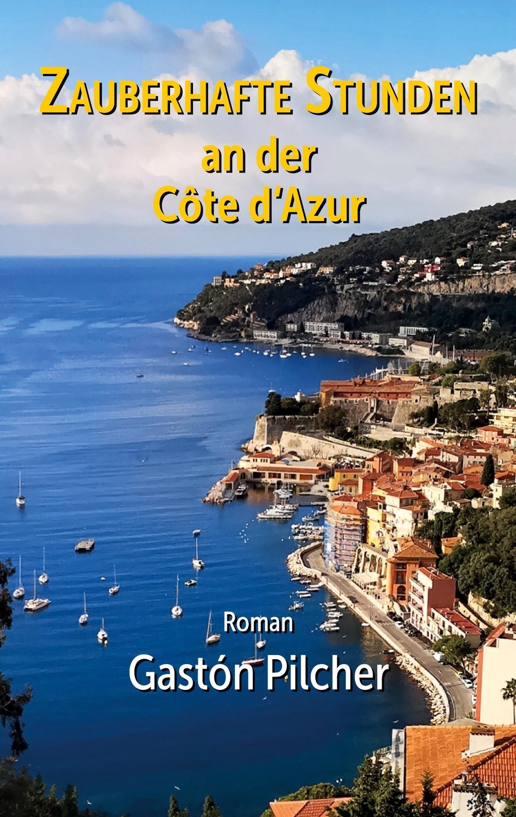 Zauberhafte Stunden An Der Côte D'azur | Gastón Pilcher | Taschenbuch