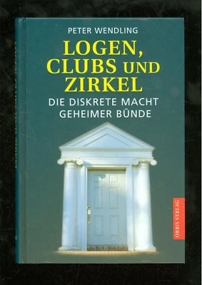 Logen Clubs und Zirkel  Die diskrete Macht der Geheimbünde - Bild 1 von 4