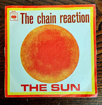 EINZIGARTIGE PROMO THE CHAIN REACTION THE SUN 7'' WHEN I NEEDE YOU 45 Giri ITALIEN 1967