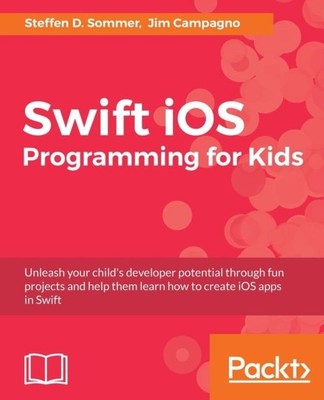 Swift iOS Programmierung für Kinder von Jim Campagno 9781787120747 NEU Digital (Lieferung
