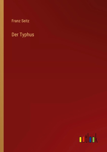 Franz Seitz | Der Typhus | Taschenbuch | Deutsch (2025) | 432 S.-image
