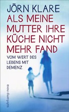 Als meine Mutter ihre Küche nicht mehr fand ...