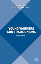 Young Workers and Trade Unions: A Global View by