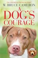 A Dog's Courage | W. Bruce Cameron | Englisch | Taschenbuch | A Dog's Courage