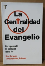 LA CENTRALIDAD DEL EVANGELIO (CARSON/KELLER) 2014 PATMOS BRAZIL EX!!