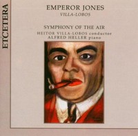 Heitor Villa-Lobos Villa-Lobos: Emperor Jones (Cd) Album