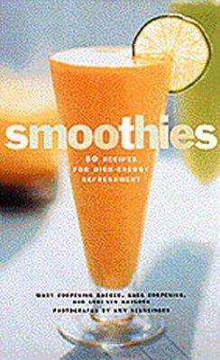 Smoothies: 50 Recipes for H- 9780811816489, paperback, Sara Corpening White, new