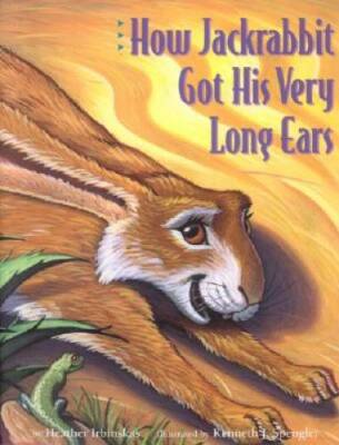 How Jackrabbit Got His Very Long Ears - Hardcover By Heather Irbinskas - GOOD