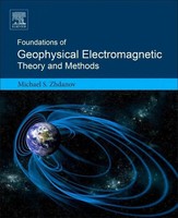 Michael S Zhdanov | Foundations Of Geophysical Electromagnetic Theory And...