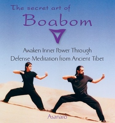 The Secret Art of Boabom: Awaken In..., Benjamin B. Kel