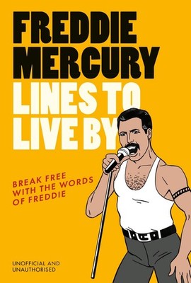 Freddie Mercury Lines to Live By, Pop Press
