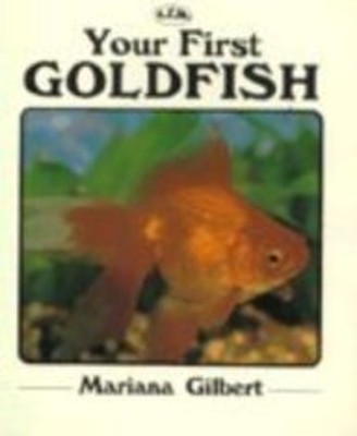 Your First Goldfish Paperback Mariana Gilbert