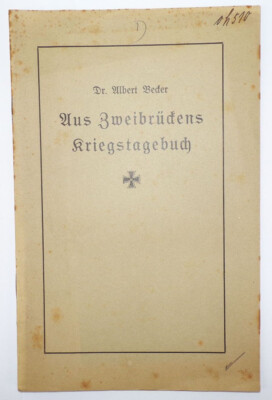 Aus Zweibrückens Kriegstagebuch 1915 Kaiserslautern Dr Albert Becker
