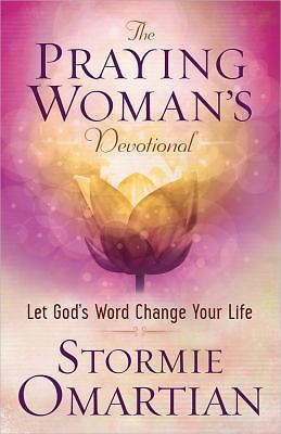 The Praying Woman's Devotional: Let God's Word - paperback, Omartian, 0736963413