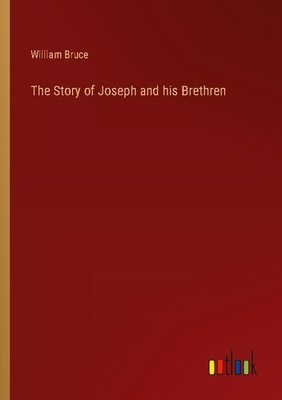 The Story of Joseph and his Brethren William Bruce