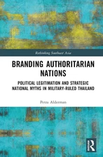 Branding Authoritarian Nations: Political Legitimation and Strategic National My