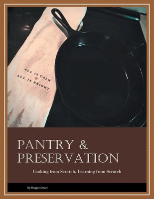Pantry & Preservation Maggie Smarr Taschenbuch Englisch 2025 Milton & Hugo LLC