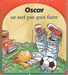 Oscar ne sait pas quoi faire von Lapointe, Claude, ... | Buch | Zustand sehr gut