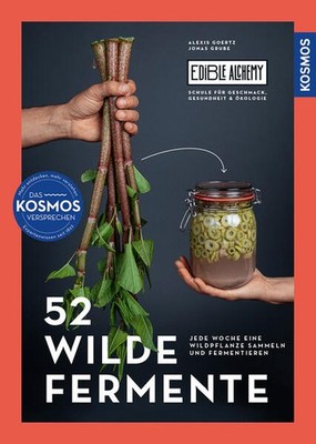 52 wilde Fermente | Alexis Goertz, Jonas Grube | deutsch