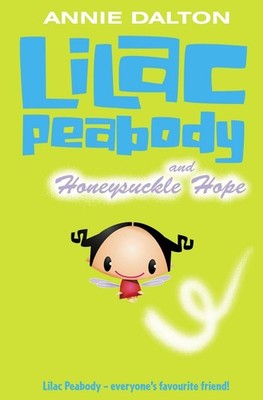 Lilac Peabody and Honeysuckle Hope by Annie Dalton (English) Paperback Book