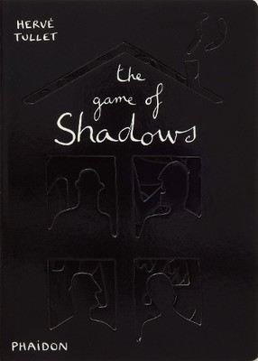 Hervé Tullet The Game of Shadows (Hardback) Let's Play Games