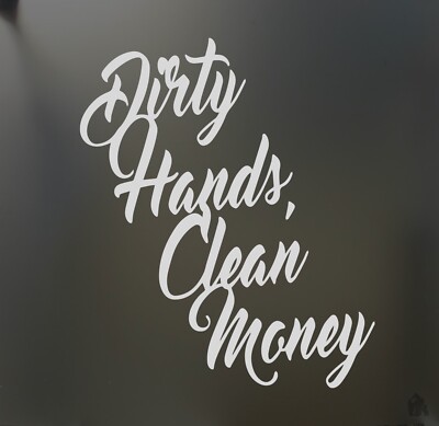 Dirty hands clean money sticker racing Honda JDM Funny drift car window decal