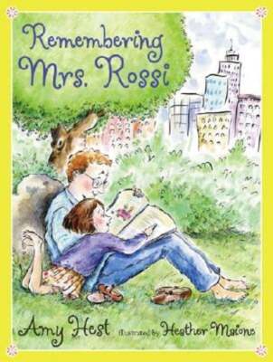 Remembering Mrs. Rossi by Amy Hest: Used
