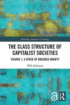 The Class Structure of Capitalist Societies: Volume 1: A Space Buch Routledge