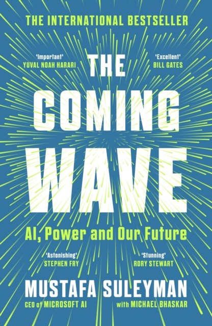 The Coming Wave AI, Power and Our Future by Michael Bhaskar (Paperback Book)