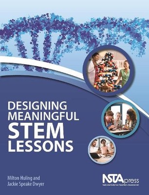 Milton Huling Jackie Speake Dwye Designing Meaningful STEM Lesson (Taschenbuch)