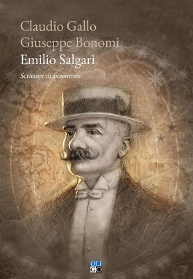 Emilio Salgari. Scrittore di avventure - [Oligo]