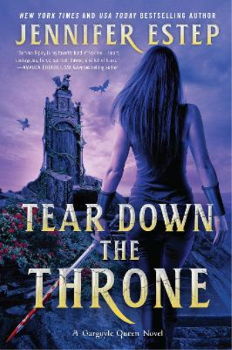 Jennifer Estep Tear Down the Throne (Tascabile) Gargoyle Queen Novel