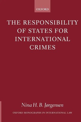 The Responsibility of States for International Crimes Jorgensen (u. a.) Buch