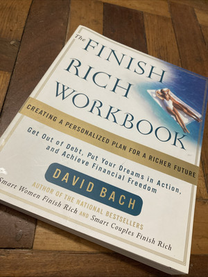 Finish Rich Workbook : Creating a Personalized Plan for a Richer Future by David