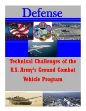 Technical Challenges Of The U S  Army's Ground Combat Vehicle Program