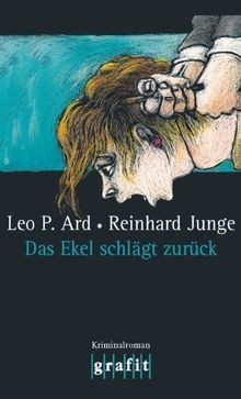 Das Ekel schlägt zurück von Leo P. Ard, Reinhard Junge | Buch | Zustand gut