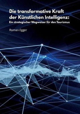 Die transformative Kraft der Knstlichen Intelligenz: Ein strategischer Wegweiser