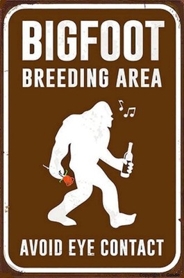 Bigfoot Metal Sign 8x12 Aluminum Funny Breeding Area Warning Wall Decor