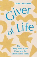 Giver Of Life | The Holy Spirit In The Creed And In The Christian Life Today