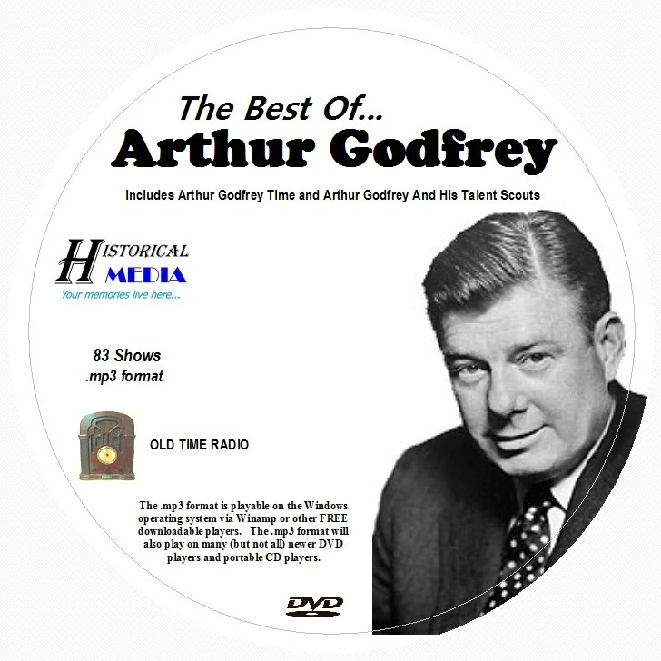 BEST OF ARTHUR GODFREY - 83 Shows - Old Time Radio In MP3 Format OTR On 1 DVD