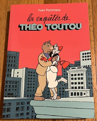 LES ENQUETES DE THEO TOUTOU : by Yvan Pommaux : in French