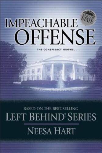 End of State: Impeachable Offense: The Conspiracy Grows . . . (Left Behin - GOOD