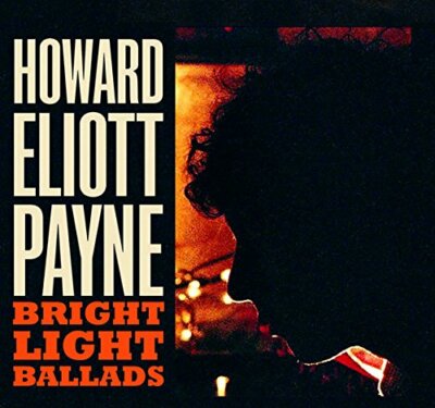 BRIGHT LIGHT BALLADS - PAYNE HOWARD ELIOTT [CD]