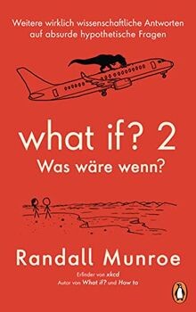What if? 2 - Was wäre wenn?: Weitere wirklich wissenscha... | Buch | Zustand gut