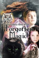 Sandra Rose Wild | Forgotten Magic | Taschenbuch | Englisch (2016) | Xlibris