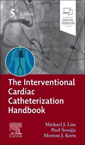 The Interventional Cardiac Catheterization Handbook by Michae... - 9780323790666