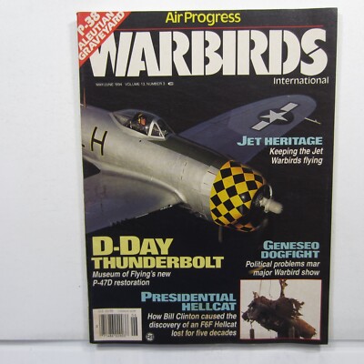 Air Progress Warbirds May/Jun 1994 Jet Heritage, D-Day Thunderbolt, Geneseo