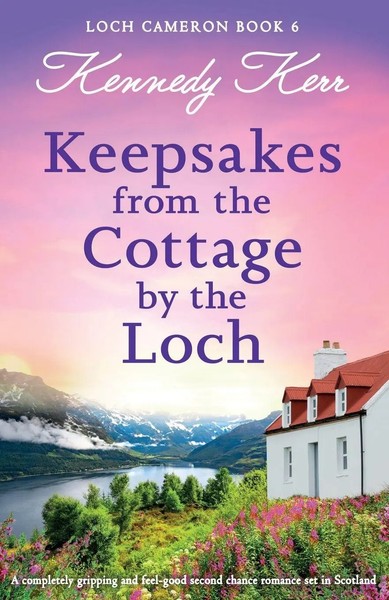 Keepsakes From The Cottage By The Loch Kennedy Kerr Taschenbuch Loch Cameron-image